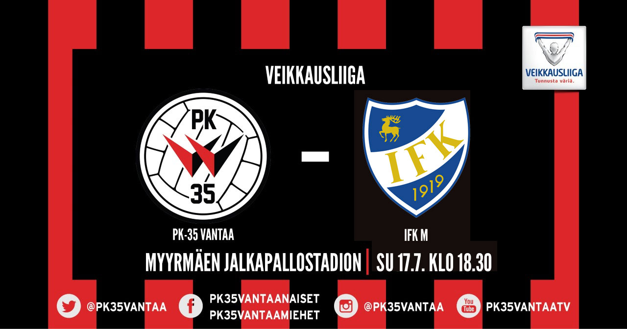 PK-35 Vantaa – IFK Mariehamn 17.7. klo 18.30 Myyrmäen jalkapallostadionilla