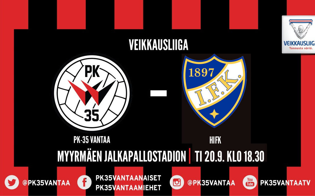 PK-35 Vantaa – HIFK 20.9. klo 18.30 Myyrmäen jalkapallostadionilla