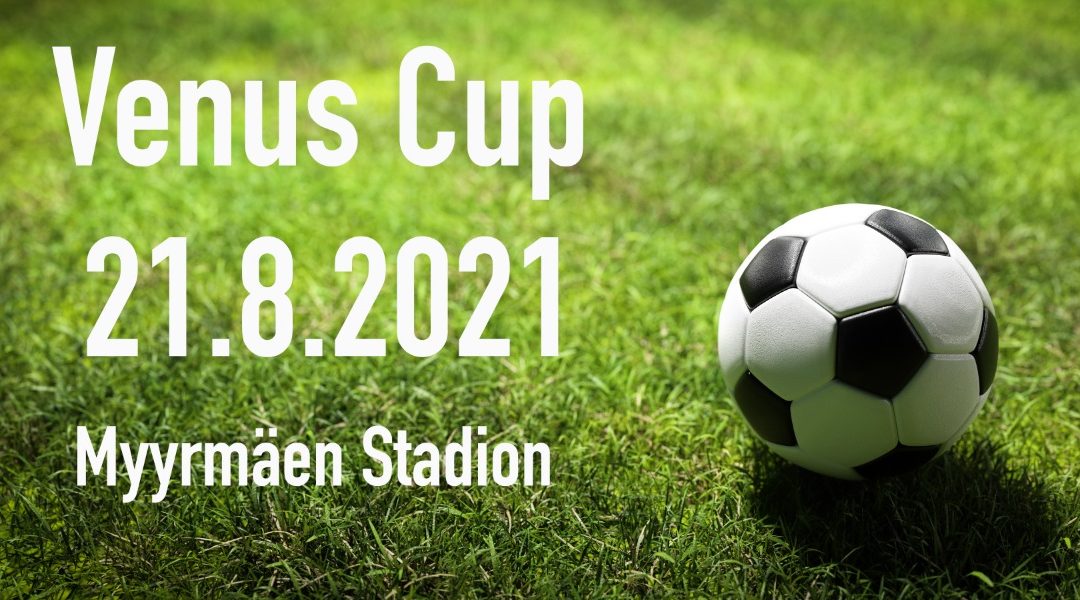 Venus Cup 2021 pelataan lauantaina 21.8.